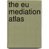 The Eu Mediation Atlas