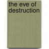 The Eve of Destruction by James T. Patterson