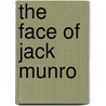 The Face of Jack Munro door Tom Wayman
