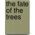 The Fate Of The Trees
