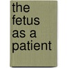 The Fetus as a Patient door A. Kurjak