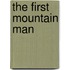 The First Mountain Man