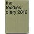 The Foodies Diary 2012
