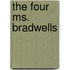 The Four Ms. Bradwells