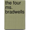 The Four Ms. Bradwells door Meg Waite Clayton