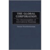 The Global Corporation door Panos Mourdoukoutas