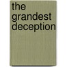 The Grandest Deception door Jack Pruett