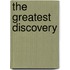 The Greatest Discovery