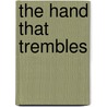 The Hand That Trembles door Kjell Ericksson