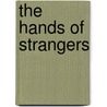 The Hands of Strangers door Janice N. Harrington