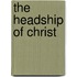 The Headship Of Christ