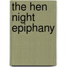 The Hen Night Epiphany door Jimmy Murphy