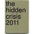 The Hidden Crisis 2011