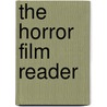 The Horror Film Reader door Mark Jancovich