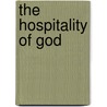 The Hospitality of God door Michael Perham