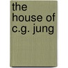 The House Of C.G. Jung door Andreas Jung