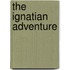 The Ignatian Adventure