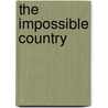 The Impossible Country door Brian Hall