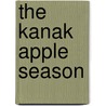 The Kanak Apple Season by Dewe Gorode