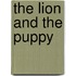 The Lion And The Puppy