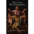 The Lost Michelangelos