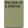 The Love Of A Lifetime door Caroline Gardiner Cary Curtis
