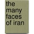 The Many Faces Of Iran