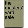 The Masters' Yard Sale door S.J. Riccobono
