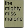 The Mighty Miss Malone door Christopher Paul Curtis