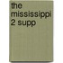 The Mississippi 2 Supp