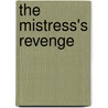 The Mistress's Revenge door Tamar Cohen