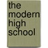 The Modern High School