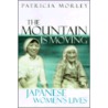 The Mountain is Moving by Patricia A. Morley