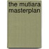 The Mutiara Masterplan