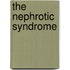 The Nephrotic Syndrome