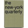 The New-York Quarterly door Unknown Author