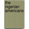 The Nigerian Americans door Kalu Ogbaa