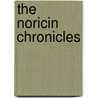 The Noricin Chronicles door Mark Sheldon