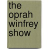 The Oprah Winfrey Show by Deborah Davis