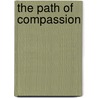 The Path Of Compassion door Martine Batchelor