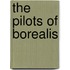 The Pilots of Borealis