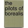 The Pilots of Borealis by David Nabhan