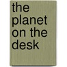 The Planet On The Desk door David Young