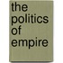 The Politics Of Empire