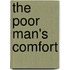 The Poor Man's Comfort
