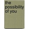 The Possibility Of You door Pamela Redmond Satran