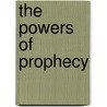 The Powers Of Prophecy by Robert E. Lerner
