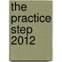 The Practice Step 2012