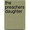 The Preachers Daughter door Kendra Dunn