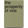 The Prosperity Of Vice door Daniel Cohen